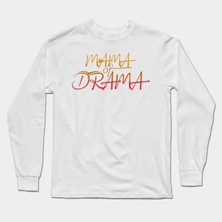 Mama of Drama Long Sleeve T-Shirt